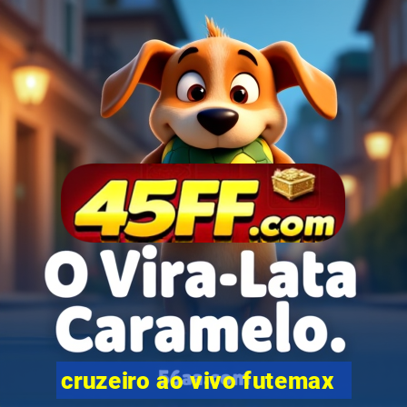 cruzeiro ao vivo futemax